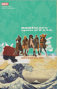Cover Thumbnail for Nextwave: Agents of H.A.T.E. (Marvel, 2007 series) #1 - This is What They Want