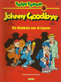 Cover Thumbnail for Tolle Typen (Egmont Ehapa, 1983 series) #9 - Johnny Goodbye - Die Rückkehr von Al Capone