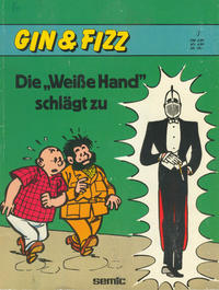 Cover Thumbnail for Gin & Fizz (Carlsen Comics [DE], 1982 series) #1 - Die "Weiße Hand" schlägt zu