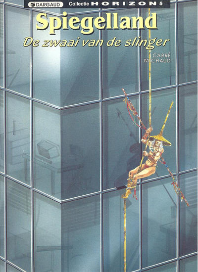 Cover for Collectie Horizon (Dargaud Benelux, 1992 series) #5 - Spiegelland 3: De zwaai van de slinger