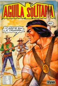 Cover Thumbnail for Aguila Solitaria (Editora Cinco, 1976 series) #607