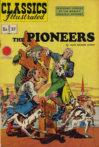 Cover Thumbnail for Classics Illustrated (Gilberton, 1947 series) #37 [HRN 62] - The Pioneers [Red Price Circle]