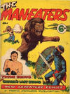 Cover for The Maneaters (Frank Johnson Publications, 1946 ? series) #1