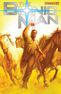 Cover Thumbnail for Bionic Man (Dynamite Entertainment, 2011 series) #11 [Cover A (main) Alex Ross]