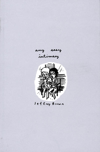 Cover for Any Easy Intimacy (Top Shelf, 2007 series) 
