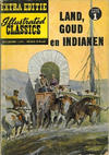 Cover for Illustrated Classics Extra Editie (Classics/Williams, 1959 series) #1 - Land, goud en Indianen