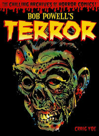 Cover Thumbnail for The Chilling Archives of Horror Comics! (IDW, 2010 series) #2 - Bob Powell's Terror