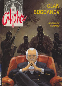 Cover Thumbnail for Alpha (Le Lombard, 1996 series) #2 - Clan Bogdanov [2nd edition]