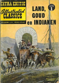 Cover Thumbnail for Illustrated Classics Extra Editie (Classics/Williams, 1959 series) #1 - Land, goud en Indianen