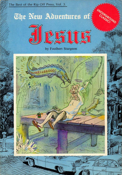 Cover for The Best of The Rip Off Press (Rip Off Press, 1973 series) #3 - The New Adventures of Jesus