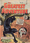 Cover for My Greatest Adventure (K. G. Murray, 1955 series) #2
