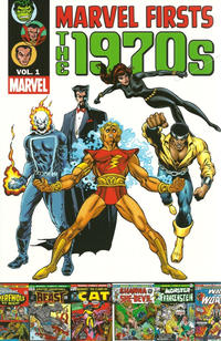Cover Thumbnail for Marvel Firsts: The 1970s (Marvel, 2011 series) #1