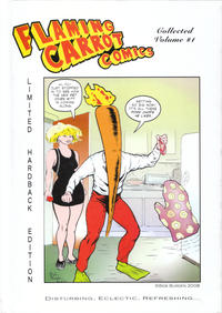 Cover Thumbnail for Flaming Carrot Comics Collected Volume (Bob Burden Studios, 2008 series) #1 - Man of Mystery: 10th Anniversary Limited Edition Hardback