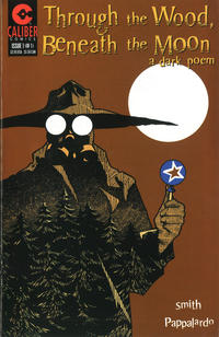 Cover Thumbnail for Through the Wood, Beneath the Moon *or* Something Wicked Evil This Way Comics: A Dark Poem (Caliber Press, 1997 series) 
