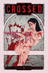 Cover Thumbnail for Crossed Badlands (Avatar Press, 2012 series) #11 [Torture Cover - Michael DiPascale]