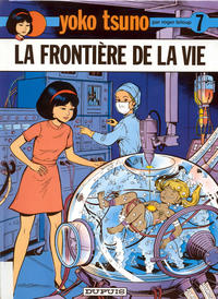 Cover for Yoko Tsuno (Dupuis, 1972 series) #7 - La frontière de la vie