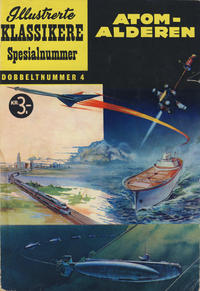 Cover Thumbnail for Illustrerte Klassikere Spesialnummer (Illustrerte Klassikere / Williams Forlag, 1959 series) #4 - Atomalderen
