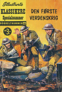 Cover Thumbnail for Illustrerte Klassikere Spesialnummer (Illustrerte Klassikere / Williams Forlag, 1959 series) #10 - Den første verdenskrig