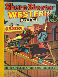 Cover Thumbnail for Sharp-Shooter Western Album (G. T. Limited, 1959 ? series) 