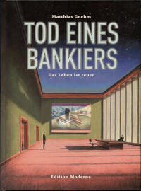 Cover Thumbnail for Tod eines Bankiers (Edition Moderne, 2004 series) #[1] - Das Leben ist teuer