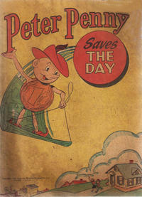 Cover Thumbnail for Peter Penny Saves the Day (American Bankers Association, N.Y., 1948 series) 