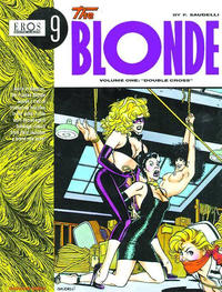 Cover Thumbnail for Eros Graphic Albums (Fantagraphics, 1992 series) #9 - The Blonde vol. one: Double Cross