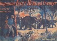 Cover Thumbnail for Ingeniør Knut Berg på eventyr (Fonna Forlag, 1943 series) #3