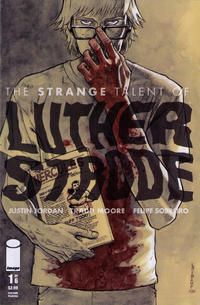 Cover Thumbnail for The Strange Talent of Luther Strode (Image, 2011 series) #1 [Second Printing]