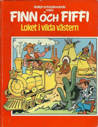 Cover Thumbnail for Finn och Fiffi (Skandinavisk Press, 1978 series) #21 - Loket i vilda västern