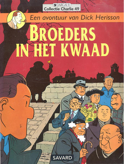 Cover for Collectie Charlie (Dargaud Benelux, 1984 series) #49 - Dick Herisson 6: Broeders in het kwaad
