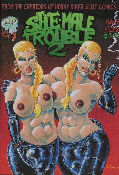Cover for She-Male Trouble (Last Gasp, 1990 ? series) #2