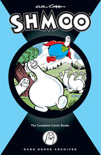 Cover Thumbnail for Shmoo: The Complete Comic Books (Dark Horse, 2008 series) 
