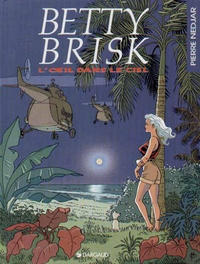 Cover Thumbnail for Betty Brisk (Dargaud, 1992 series) #1 - L'œil dans le ciel