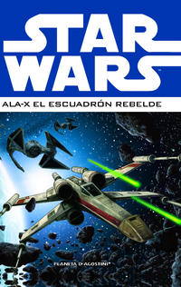 Cover Thumbnail for Star Wars: Ala-X Escuadron Rebelde (Planeta DeAgostini, 2012 series) #1