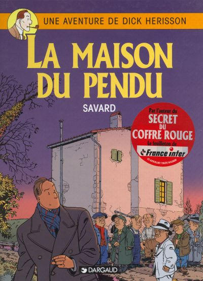 Cover for Une aventure de Dick Hérisson (Dargaud, 1984 series) #8 - La Maison du Pendu