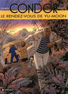 Cover for Condor (Dargaud, 1984 series) #6 - Le rendez-vous de Yu-Moon