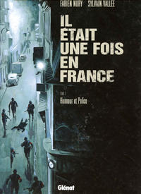 Cover Thumbnail for Il était une fois en France (Glénat, 2007 series) #3 - Honneur et Police