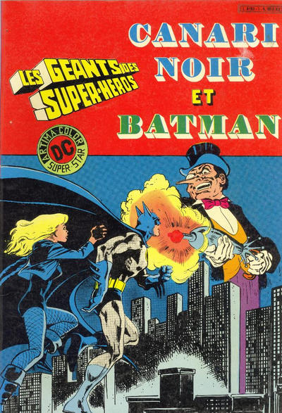 Cover for Les Géants des Super-Héros (Arédit-Artima, 1981 series) #1 - Canari Noir et Batman