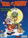 Cover for Tom & Jerry julealbum [Tom og Jerry julehefte] (Hjemmet / Egmont, 2010 series) #2012 [Bokhandelutgave]