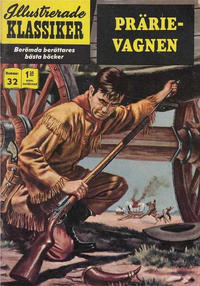 Cover Thumbnail for Illustrerade klassiker (Williams Förlags AB, 1965 series) #32 [HBN 165] (4:e upplagan) - Prärievagnen