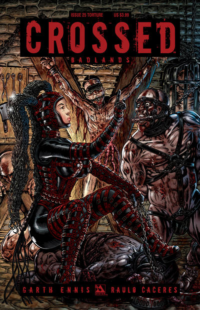 Cover for Crossed Badlands (Avatar Press, 2012 series) #25 [Torture Variant Cover by Raulo Caceres]