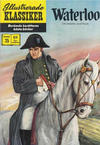 Cover for Illustrerade klassiker (Williams Förlags AB, 1965 series) #35 - Waterloo [[HBN 165] (3:e upplagan)]