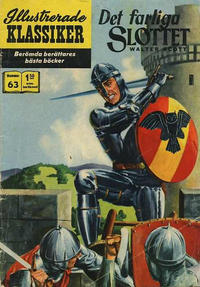 Cover Thumbnail for Illustrerade klassiker (Williams Förlags AB, 1965 series) #63 - Det farliga slottet [[HBN 199] (4:e upplagan)]