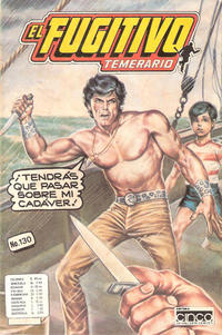 Cover Thumbnail for El Fugitivo Temerario (Editora Cinco, 1983 ? series) #130