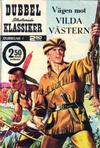 Cover for Illustrerade klassiker dubbelnummer (Illustrerade klassiker, 1958 series) #1 - Vägen mot vilda västern