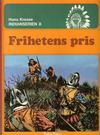 Cover for Indianserien (Carlsen/if [SE], 1976 series) #8 - Frihetens pris