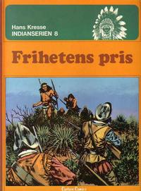 Cover Thumbnail for Indianserien (Carlsen/if [SE], 1976 series) #8 - Frihetens pris