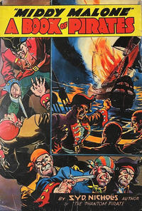 Cover for "Middy Malone" A Book of Pirates (Fatty Finn Publications, 1941 series) 