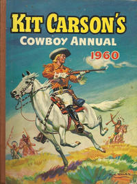 Cover Thumbnail for Kit Carson's Cowboy Annual (Amalgamated Press, 1954 ? series) #1960