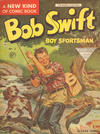 Cover for Bob Swift Boy Sportsman (L. Miller & Son, 1951 series) #1